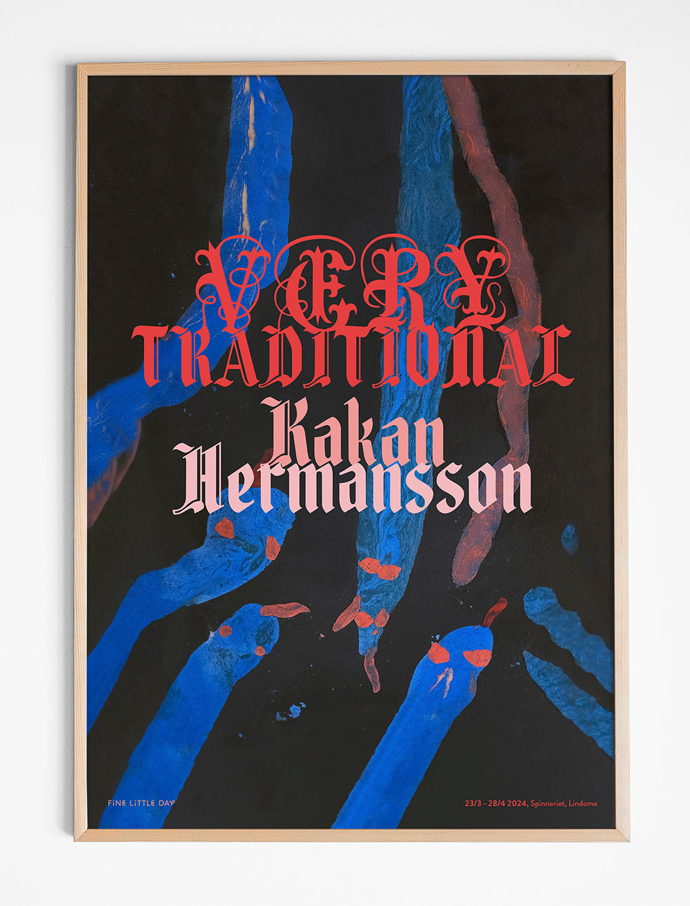 KAKAN HERMANSSON VERY TRADITIONAL POSTER UTSTÄLLNING